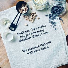 Load image into Gallery viewer, Don't Let a Recipe Tell How Many Chocolate Chips | Tea Towels