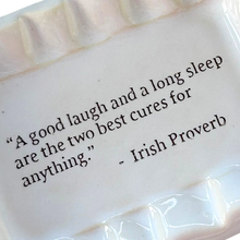 Load image into Gallery viewer, Quote Dish - Irish Proverb - "A Good Laugh"