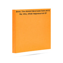 Load image into Gallery viewer, Boss: you should have been here at 8 | Funny Sticky Notes
