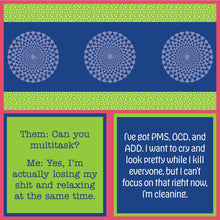 Load image into Gallery viewer, Napkin:  PMS OCD
