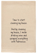 Load image into Gallery viewer, Time to Start Cleaning My House | Tea Towels
