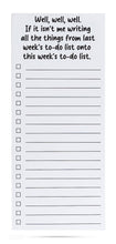 Load image into Gallery viewer, Magnetic List Pad - Well, If it isn't me writing all the thing's
