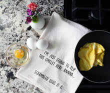 Load image into Gallery viewer, I'm Just Gonna Flip this Omelet &amp; Scrambled Eggs It Is | Tea Towels
