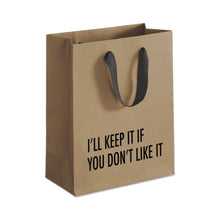 Load image into Gallery viewer, I'll Keep It - Gift Bag
