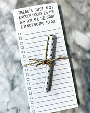 Load image into Gallery viewer, Magnetic List | Not enough hours for stuff I'm not going to do list pads
