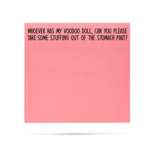 Load image into Gallery viewer, Whoever has my voodoo doll | Funny Sticky Notes
