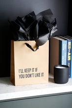 Load image into Gallery viewer, I'll Keep It - Gift Bag
