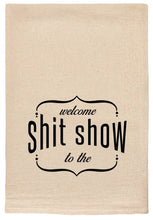 Load image into Gallery viewer, Welcome To The Shit Show | Tea Towels
