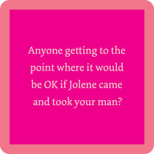 Load image into Gallery viewer, HILARIOUS Drink Coaster: Anyone getting to the point
