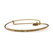 Load image into Gallery viewer, &amp;LIVY Posy Inspirational Bangle Bracelet | &quot;I Am Not Afraid&quot;
