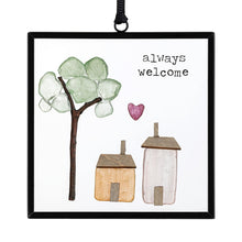 Load image into Gallery viewer, Always Welcome Suncatcher
