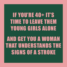 Load image into Gallery viewer, HILARIOUS Drink Coaster: If you're 40+ it's time
