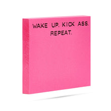 Load image into Gallery viewer, Wake up. Kick ass. Repeat. | Funny Sticky Notes

