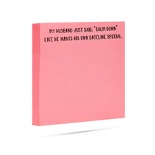 Load image into Gallery viewer, My husband wants his own Dateline special | Funny Sticky Notes
