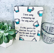 Load image into Gallery viewer, I love using a Measuring Cup | Snarky Swedish Dishcloth
