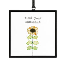 Load image into Gallery viewer, Find Your Sunshine Suncatcher
